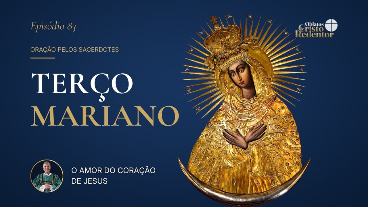 Numerosas e Santas Vocações Sacerdotais — Terço Mariano e Carta de Agosto