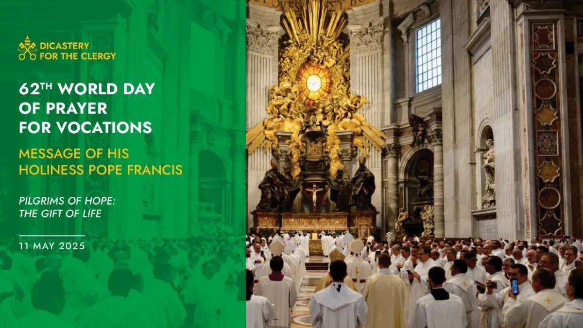 Mensagem do Santo Padre Francisco para o 62º Dia Mundial de Oração pelas Vocações 2025